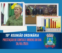 Aconteceu na Câmara: 19ª Reunião Ordinária – prestação de contas, votações e discussão das pautas do dia 26/05/2025