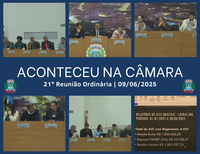 Aconteceu na Câmara: a 21ª Reunião Ordinária no dia 09/06/2025. Confira!