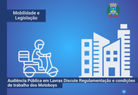 Audiência Pública discute condições de trabalho dos motoboys Audiência Pública discute condições de trabalho dos motoboys