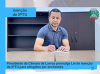 Lei de isenção de IPTU para atingidos por enchentes é promulgada Lei de isenção de IPTU para atingidos por enchentes é promulgada